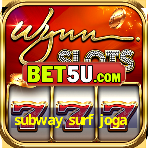 subway surf joga